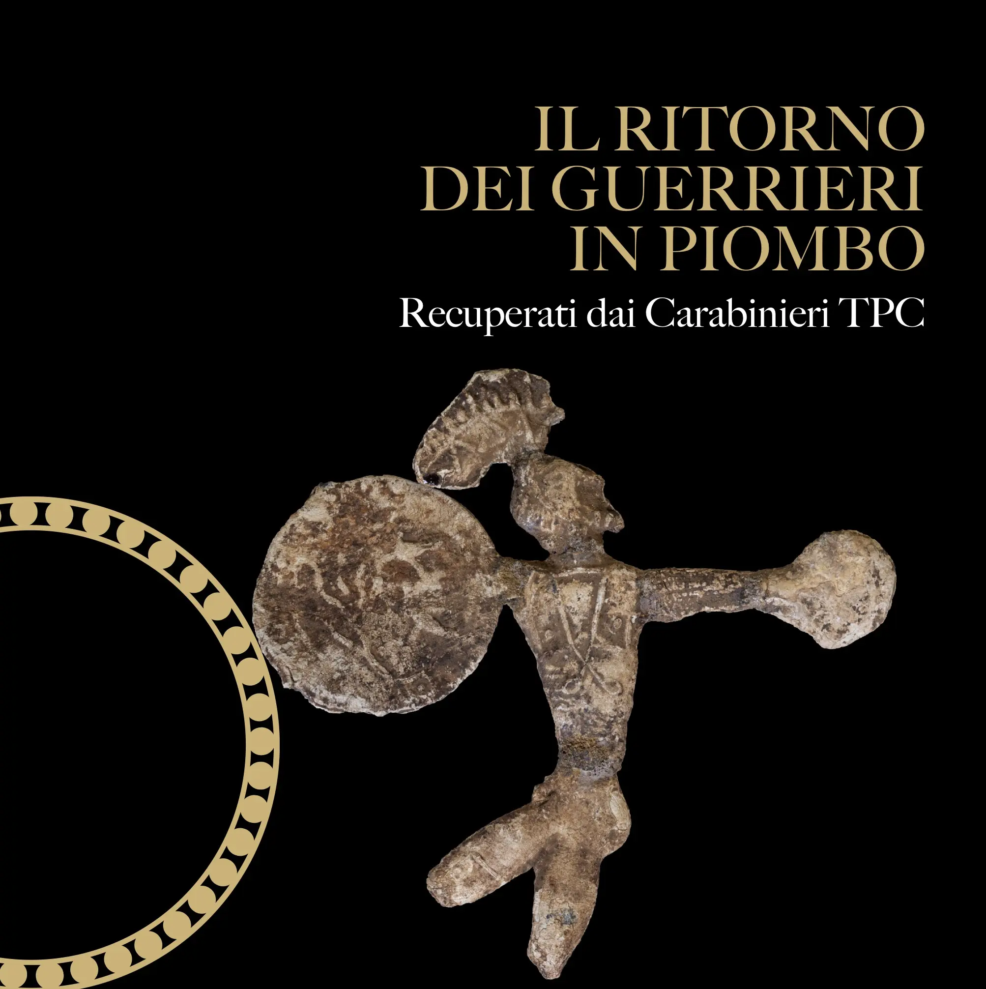 IL RITORNO DEI GUERRIERI IN PIOMBO