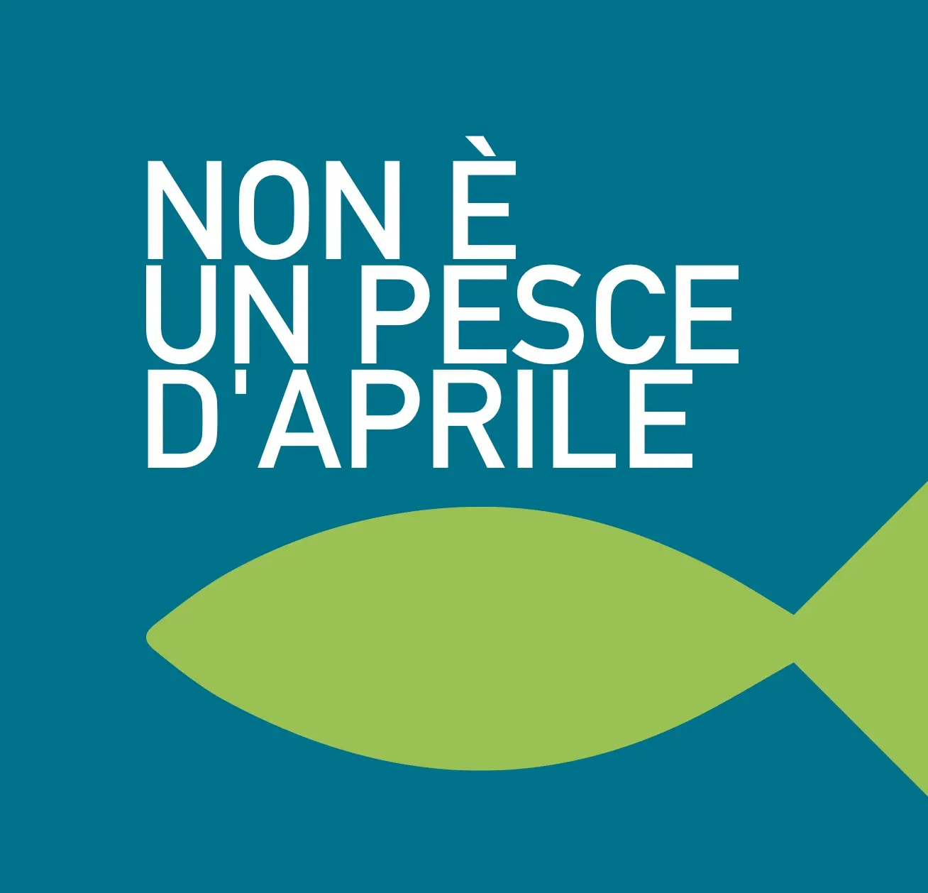 NON È UN PESCE D’APRILE
