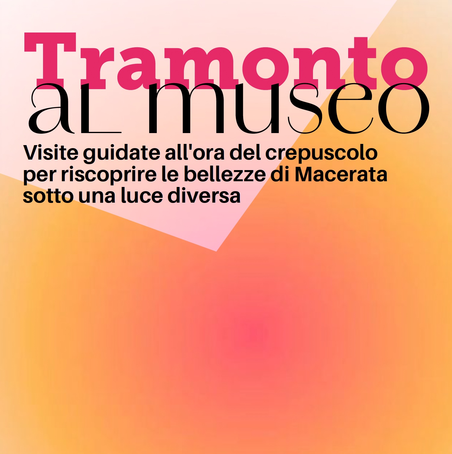 TRAMONTO AL MUSEO