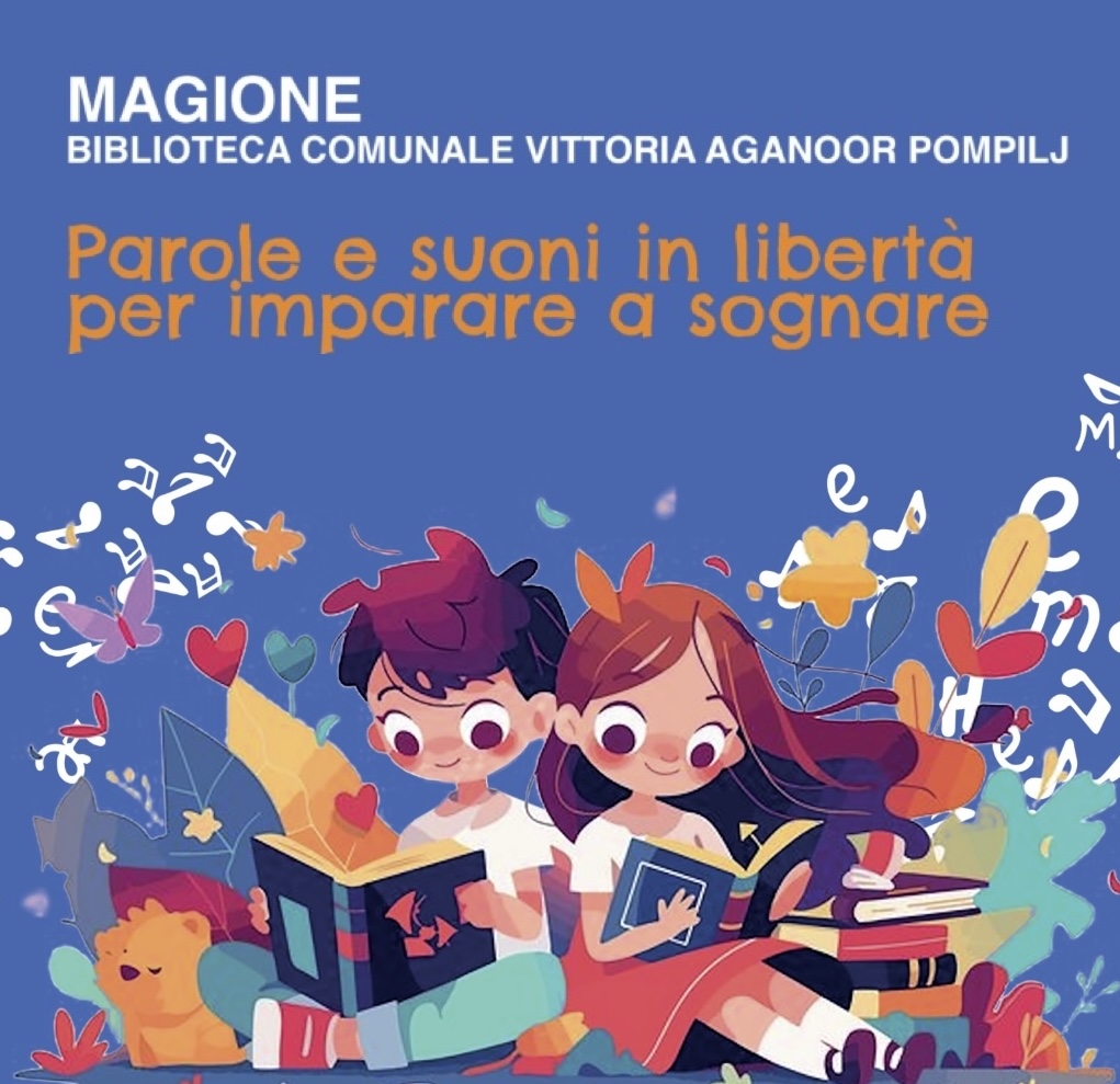 PAROLE E SUONI IN LIBERTÁ PER INIZIARE A SOGNARE / Biblioteca Comunale Vittoria Aganoor Pompilij